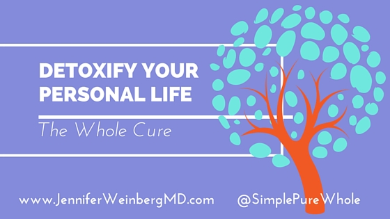 Detoxify Your Personal Life