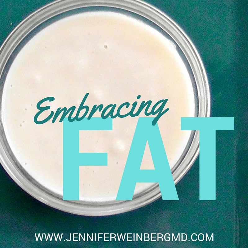 Embracing Fat