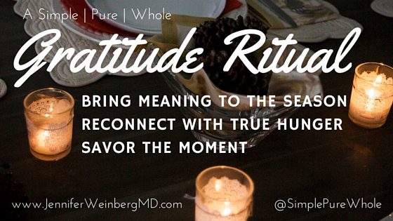 A #Thanksgiving #gratitude ritual and #meditation. #free download and video! #healthy #health #happiness #holiday #love #yoga #mindfulness www.JenniferWeinbergMD.com