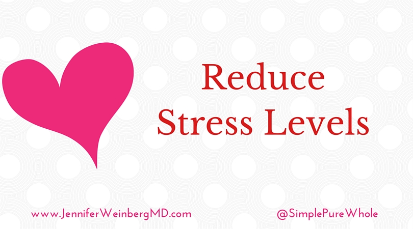 Reduce stress levels to protect your heart. www.JenniferWeinbergMD.com