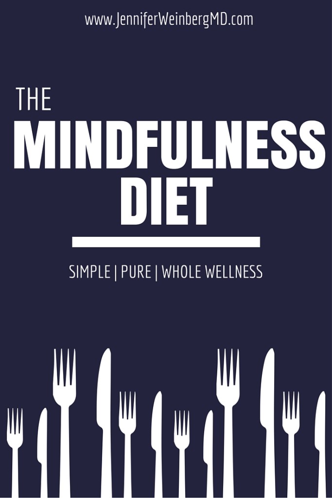 The #Mindfulness #Diet: Exploring the link between mindfulness, blood sugar and #weight www.JenniferWeinbergMD.com