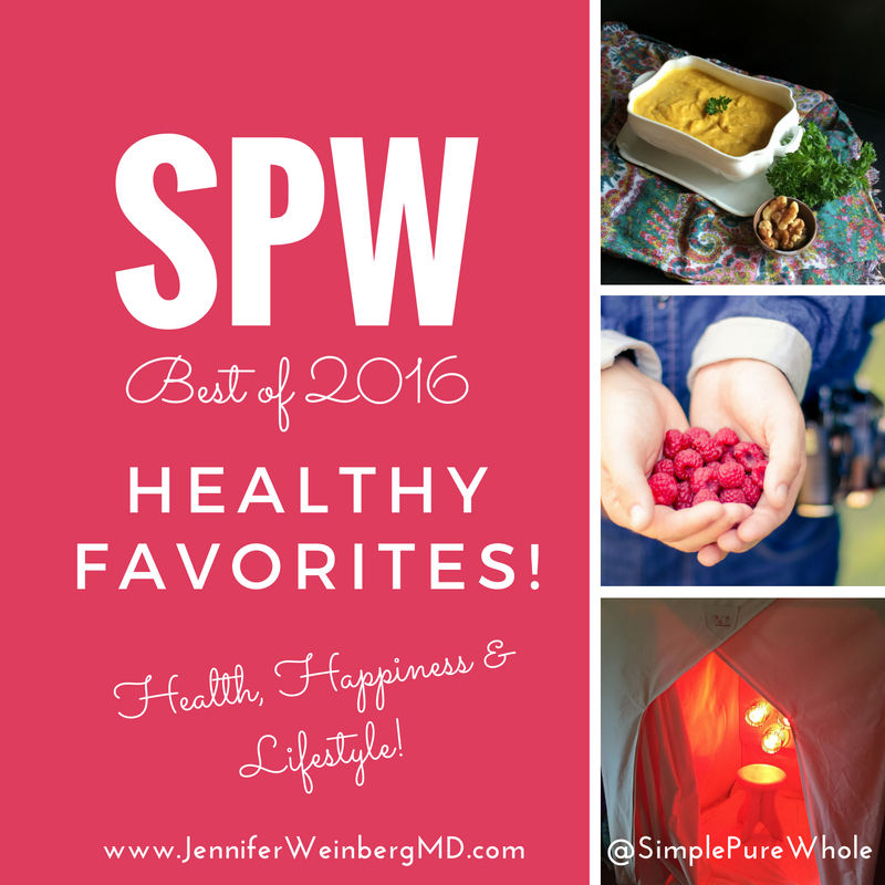 2016 Year in Review Simple Pure Whole Healthy Favorites {#Vegan #GlutenFree #Recipes Stress Management, #Healthy Products} www.JenniferWeinbergMD.com