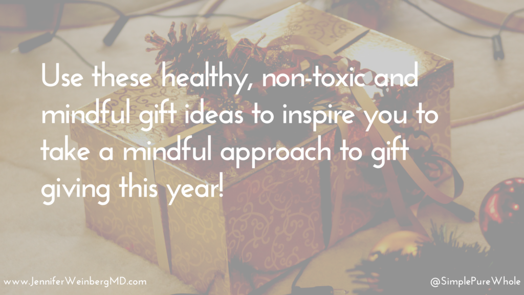 Healthy Gift Guide: Mindful Eco-Friendly #Gifts to support #health! #holiday #Christmas #gift #give #giftguide #nontoxic #wellness #present #healthyproducts www.jenniferweinbergmd.com