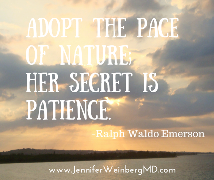http://www.jenniferweinbergmd.com #quote #inspiration #nature