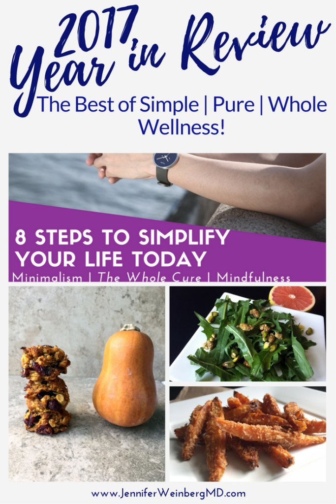 2017 Year in Review Simple Pure Whole #wellness #health #food #healthyfood #recipes #vegan #glutenfree #minimalism #mindfulness #stressreduction