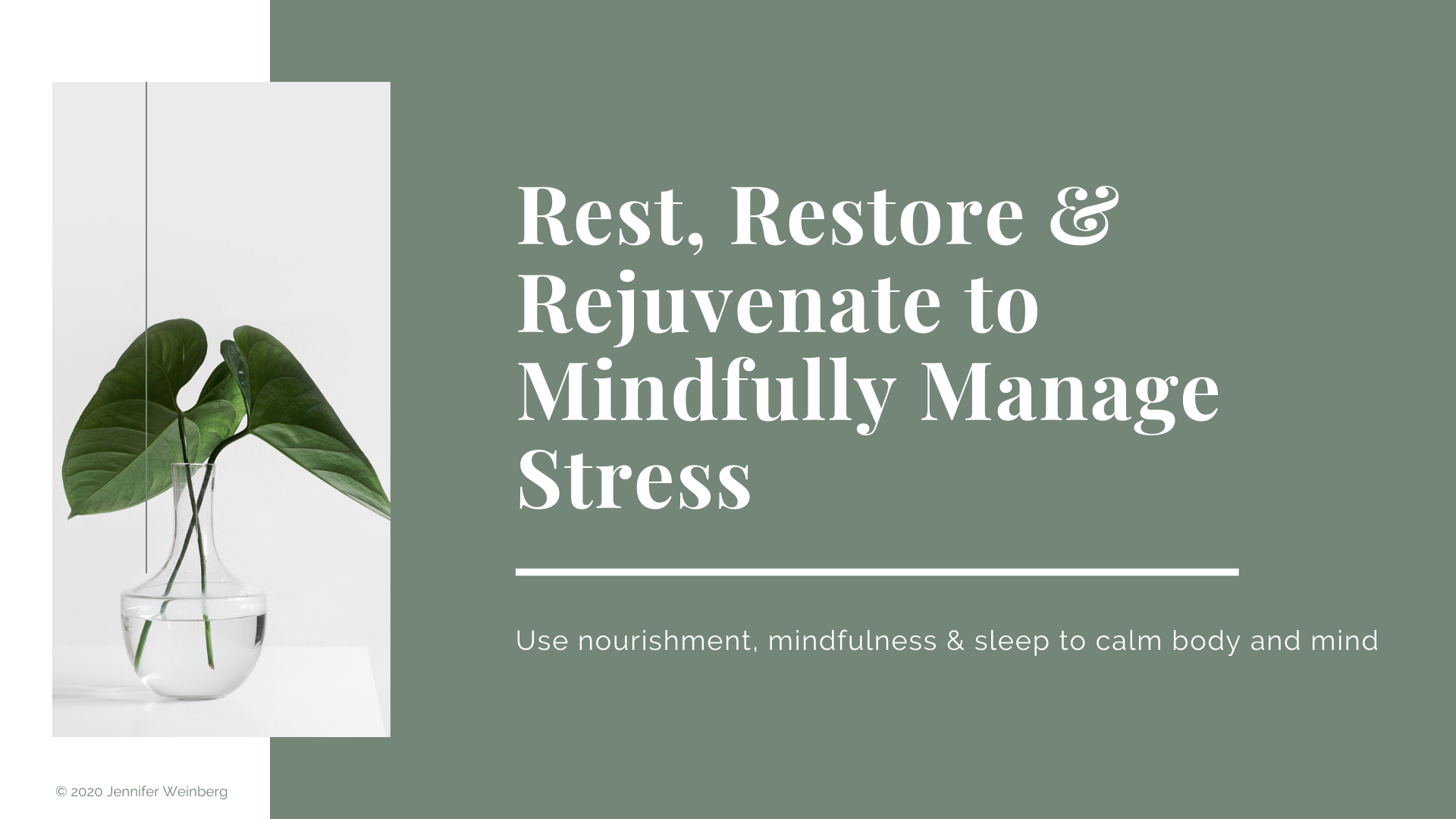 Rest, Restore & Rejuvenate to Mindfully Manage Stress