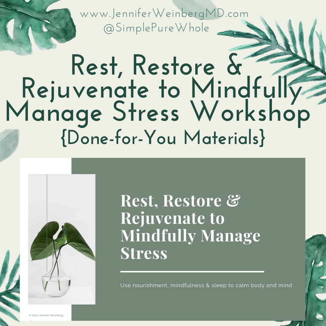 Rest, Restore & Rejuvenate to Mindfully Manage Stress