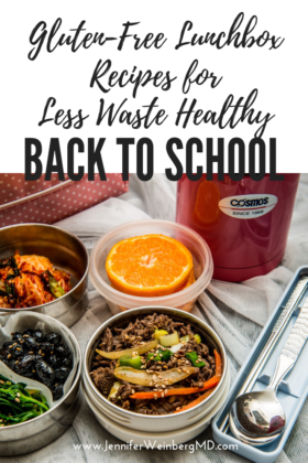 Use these Strategies for a Less Waste, Healthy Back to School Season + Gluten-Free Lunchbox Recipes!