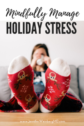Mindfully Manage Holiday #Stress for Mind and Body #Health