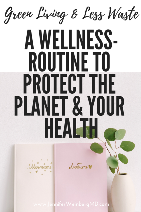 Here is a #Wellness Routine To Protect Your #Health as Well as The Planet with These Strategies From #Lifestyle #Medicine #nature #greenliving #green #earth #Pure #NaturalLiving #earthday #earthmonth #Minimalism #zerowaste #LessWaste