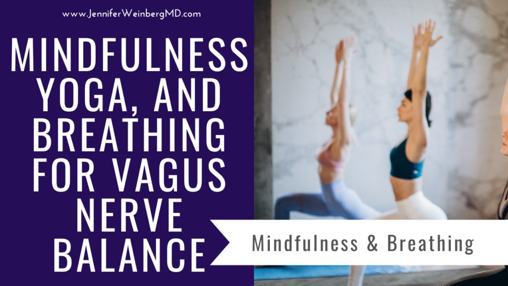 Mindfulness yoga and breathing for vagus nerve stimulation using lifestyle medicine for inflammation, digestion, and mood #mentalhealth #vagus #vagusnerve #relaxation #health #microbiome #massage #Mindfulness #yoga #breathing